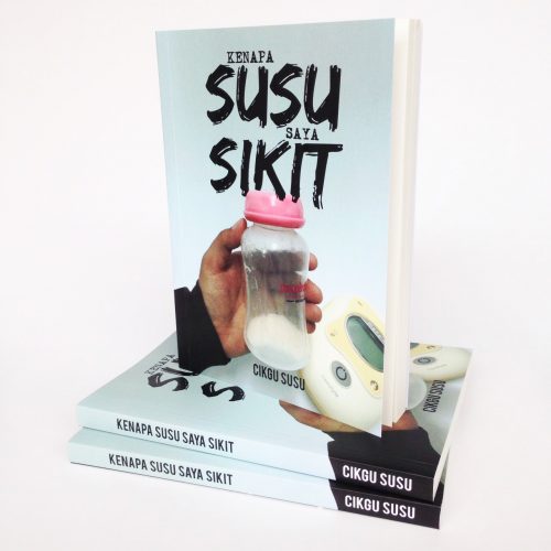 BUKU KENAPA SUSU SAYA SIKIT BOOK BY CIKGU SUSU (ZUAIN GHANI)